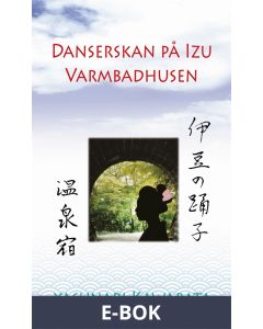Danserskan på Izu / Varmbadhusen, E-bok