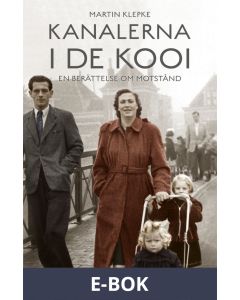 Kanalerna i De Kooi : en berättelse om motstånd, E-bok