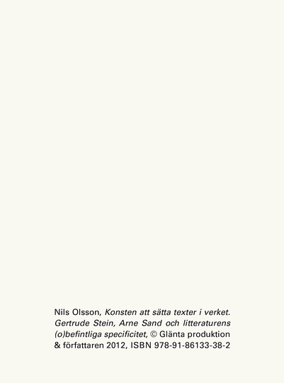 Konsten Att Sätta Texter I Verket. Gertrud Stein, Arne Sand Och Litteraturens (o)befintliga Språk