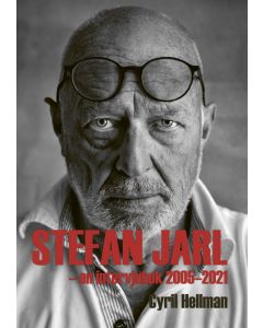 Stefan Jarl : en intervjubok 2005-2021