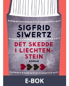 Det skedde i Liechtenstein : Roman, E-bok