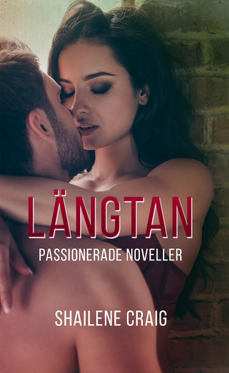 Längtan - Passionerade Noveller
