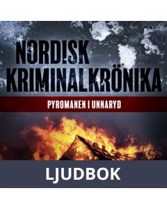 Pyromanen i Unnaryd, Ljudbok