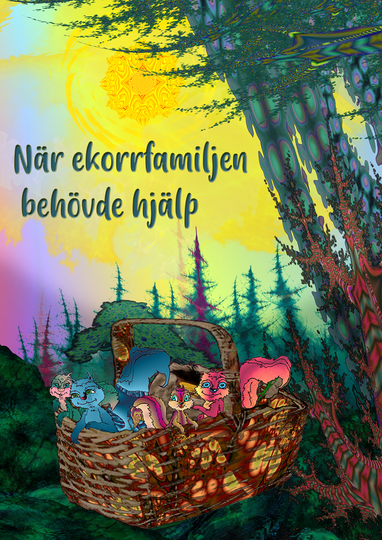 När Ekorrfamiljen Behövde Hjälp