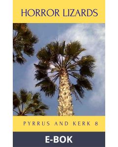 Horror Lizards - Pyrrus and Kerk 8, E-bok