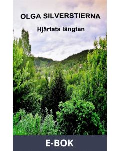 Olga Silverstierna - Hjärtats längtan, E-bok