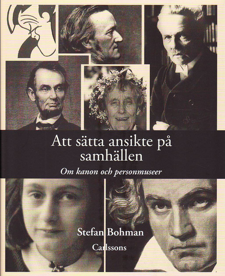 Att Sätta Ansikte På Samhällen - Om Kanon Och Personmuseer