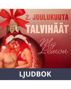 2.joulukuuta: Talvihäät - eroottinen joulukalenteri, Ljudbok
