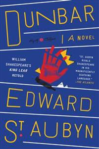 Dunbar: William Shakespeare's King Lear Retold: A Novel