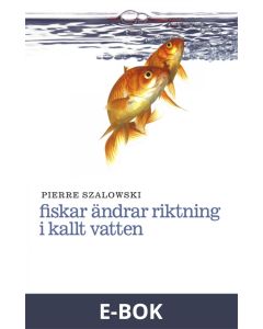 Fiskar ändrar riktning i kallt vatten, E-bok