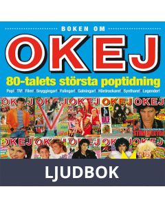 Boken om OKEJ: 80-talets största poptidning, Ljudbok