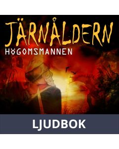 Järnåldern - Högomsmannen, Ljudbok