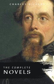 Charles Dickens: The Complete Novels