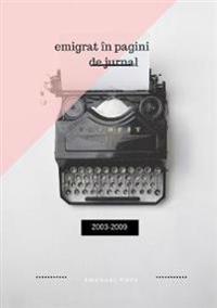 Emigrat în pagini de jurnal