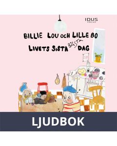 Billie Lou och Lille Bo: Livets sista bästa dag, Ljudbok