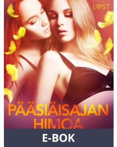 Pääsiäisajan Himoa - eroottinen novelli, E-bok