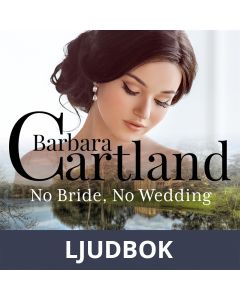 No Bride, No Wedding (Barbara Cartland s Pink Collection 133), Ljudbok