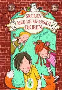 Skolan med de magiska djuren