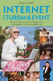 Internet för Turism & Event: Hur man kan använda internets nya möjligheter i sin marknadsföring