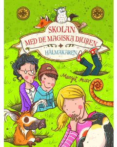 Skolan med de magiska djuren - Hålmakaren