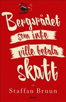 Bergsrådet Som Inte Ville Betala Skatt