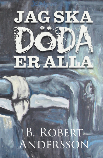 Jag Ska Döda Er Alla