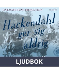 Hackendahl ger sig aldrig - Del 1, Ljudbok