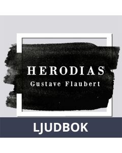 Herodias by Gustave Flaubert, Ljudbok