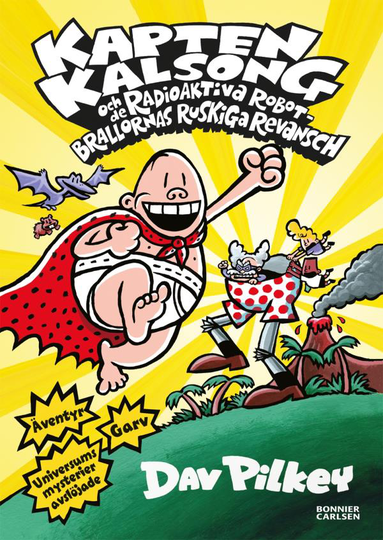 Kapten Kalsong Och De Radioaktiva Robotbrallornas Ruskiga Revansch