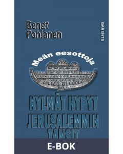 Kylmät hypyt, Jerusalemmin tansit, E-bok