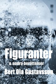Figuranter & andra berättelser