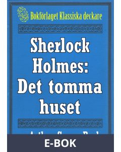 Sherlock Holmes: Äventyret med det tomma huset - Återutgivning av text från 1930, E-bok