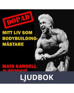 Dopad: Mitt liv som bodybuildingmästare, Ljudbok