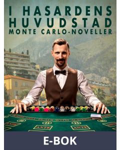 I hasardens huvudstad: Monte Carlo-noveller, E-bok