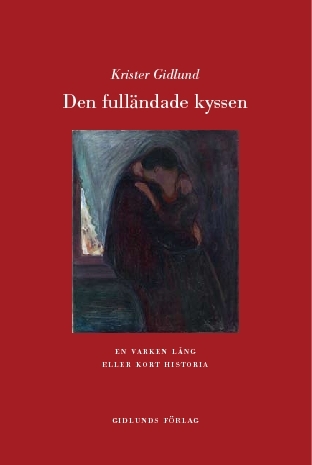 Den Fulländade Kyssen - En Varken Lång Eller Kort Historia