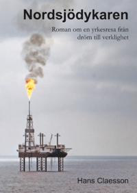 Nordsjödykaren : roman om en yrkesresa från dröm till verklighet