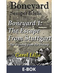 Boneyard 1-The escape from Stuttgart, E-bok
