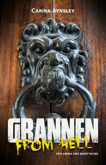 Grannen From Hell - och Andra Små Berättelser