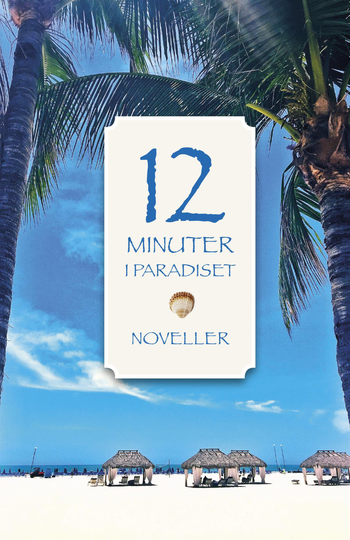 12 Minuter I Paradiset