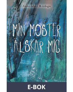 Min moster älskar mig, E-bok