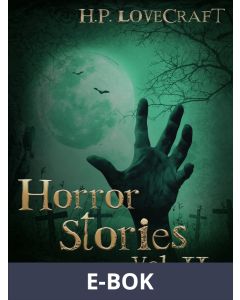 H. P. Lovecraft - Horror Stories Vol. II, E-bok