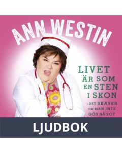 Livet är som en sten i skon - det skaver om man inte gör något åt det, Ljudbok