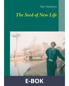 The Seed of New Life, E-bok