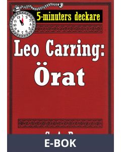5-minuters deckare. Leo Carring: Örat. Detektivhistoria Återutgivning av text från 1926, E-bok