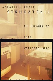 En miljard år före världens slut : ett manuskript som hittats under egendomliga omständigheter