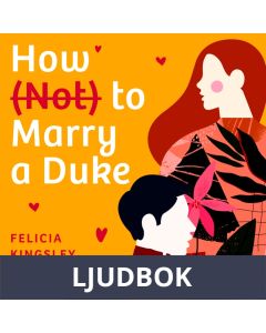 How (Not) to Marry a Duke, Ljudbok