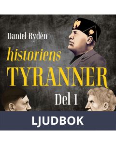 Historiens tyranner, del 1, Ljudbok