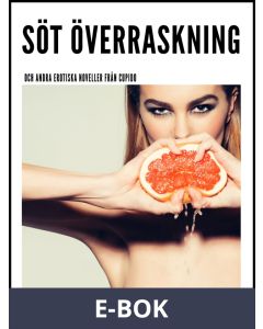 Söt överraskning - och andra erotiska noveller från Cupido, E-bok