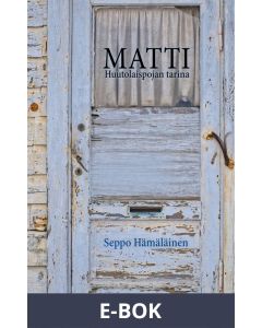 Matti: Huutolaispojan tarina, E-bok