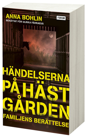 Händelserna På Hästgården - Familjens Berättelse